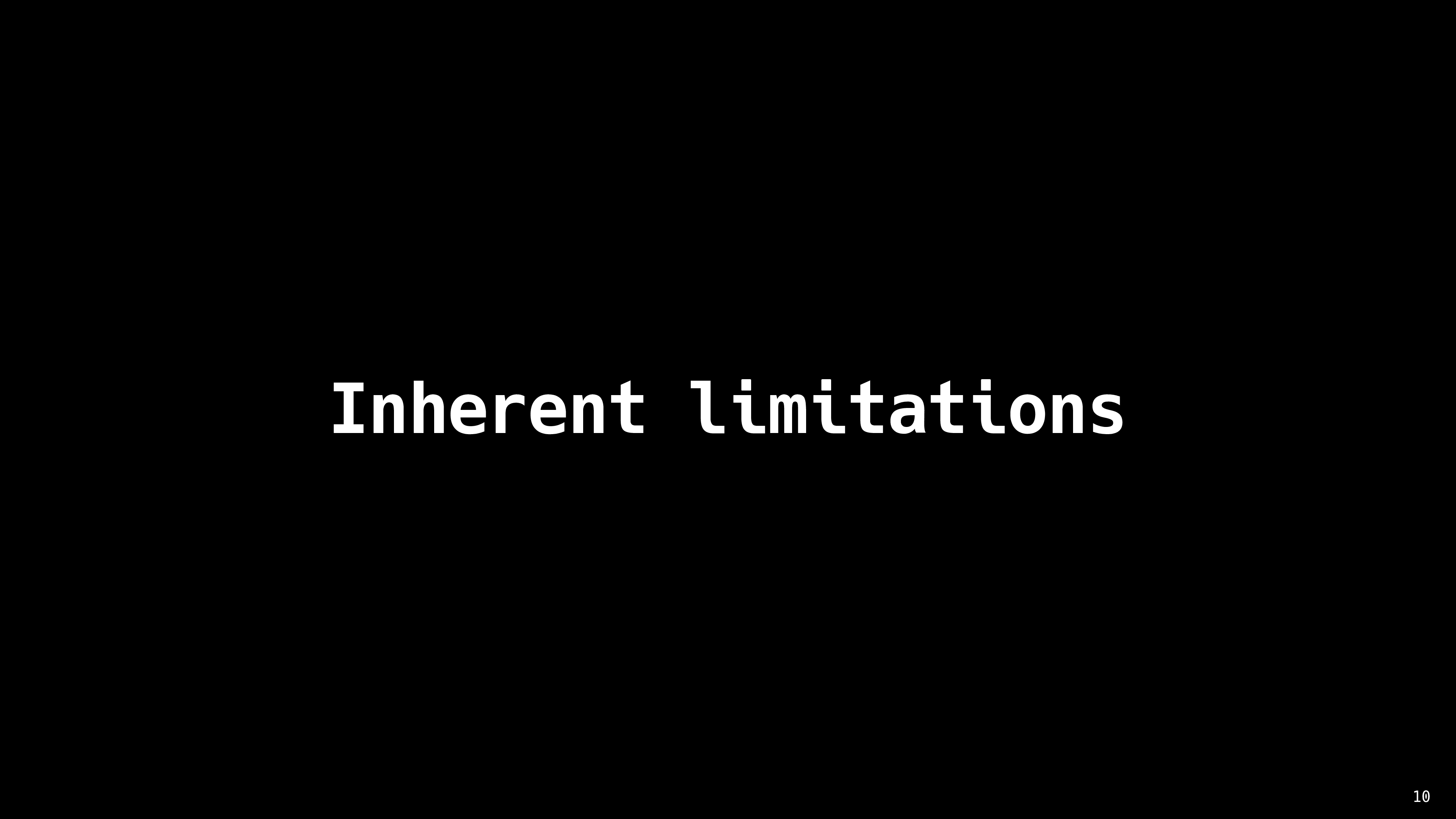 Inherent limitations